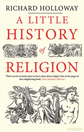 Little History of Religion - Richard Holloway [KSIĄŻKA]