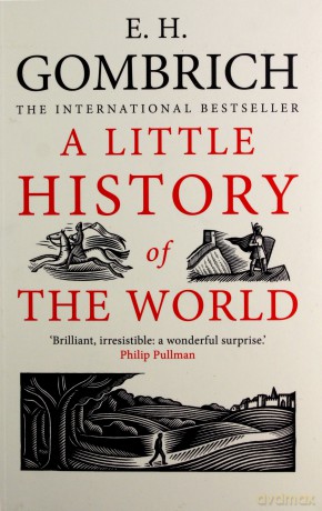 Little History of the World - E. H. Gombrich [KSIĄŻKA]
