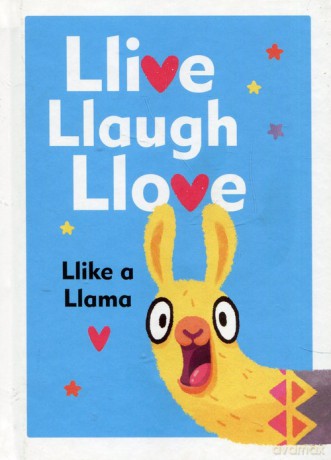 Llive Llaugh Llove Llike a Llama - Alena Tkach [KSIĄŻKA]