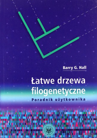 Łatwe drzewa filogenetyczne - Barry G. Hall [KSIĄŻKA]