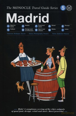 Madrid: The Monocle Travel Guide Series [KSIĄŻKA]