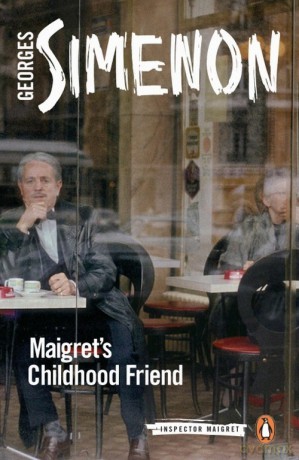 Maigret's Childhood Friend - Georges Simenon [KSIĄŻKA]