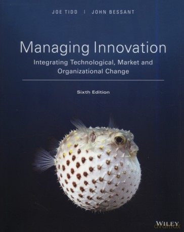 Managing Innovation - Joe Tidd, John R. Bessant [KSIĄŻKA]