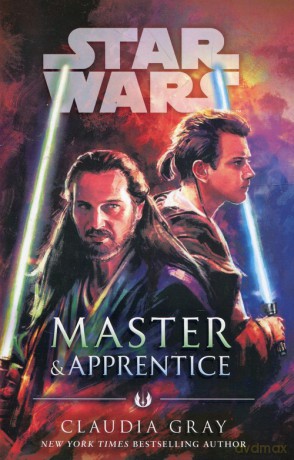 Master and Apprentice Star Wars - Claudia Gray [KSIĄŻKA]