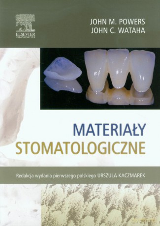 Materiały stomatologiczne - John M. Powers, John C. Wataha [KSIĄŻKA]