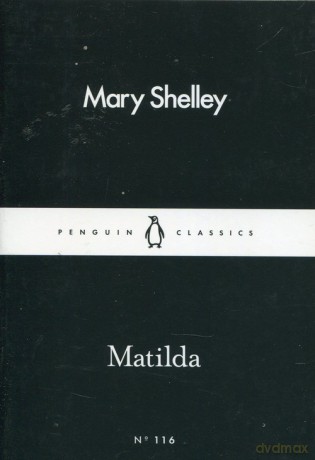 Matilda - Mary Shelley [KSIĄŻKA]