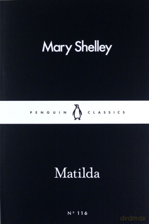 Matilda - Mary Shelley [KSIĄŻKA]