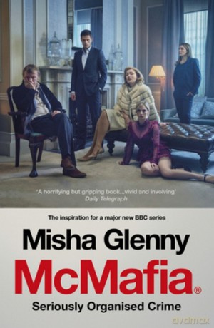 McMafia: Seriously Organised Crime - Misha Glenny [KSIĄŻKA]