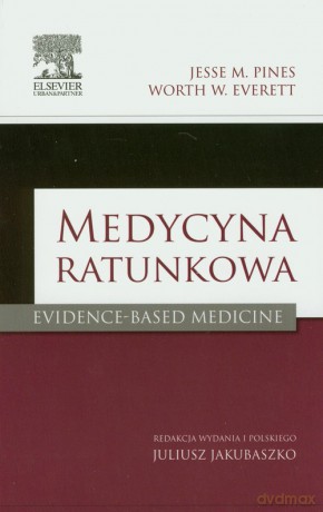 Medycyna ratunkowa - Jesse M. Pines, Worth W. Everett [KSIĄŻKA]
