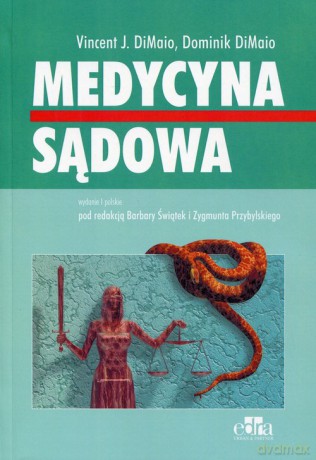 Medycyna sądowa - Maio Vincent J. Di, Dominick DiMaio [KSIĄŻKA]