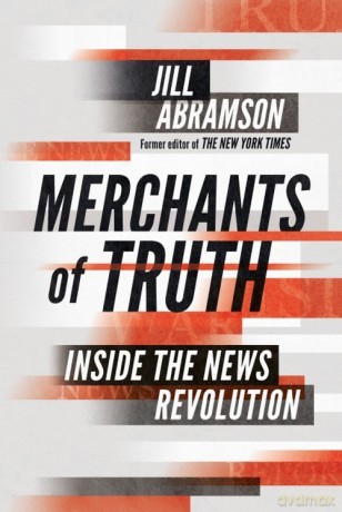 Merchants of Truth - Jill Abramson [KSIĄŻKA]