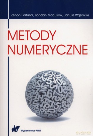 Metody numeryczne - Zenon Fortuna, Bohdan Macukow [KSIĄŻKA]