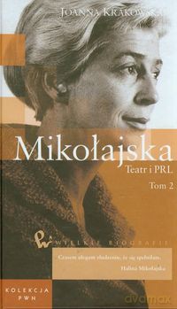 Mikołajska Teatr i PRL (Tom 49) - Joanna Krakowska [KSIĄŻKA]