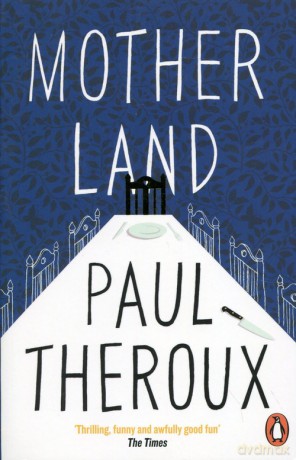 Mother Land - Paul Theroux [KSIĄŻKA]