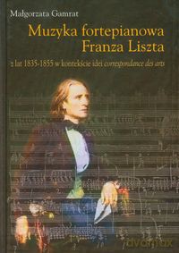 Muzyka fortepianowa Franza Liszta - Małgorzata Gamrat [KSIĄŻKA]