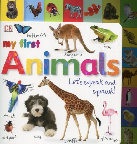 My First Animals Lets Squeak and Squawk [KSIĄŻKA]