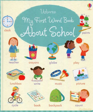 My First Word Book About School [KSIĄŻKA]
