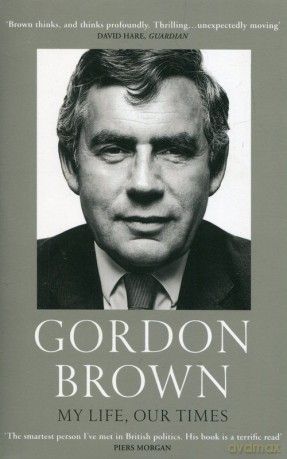 My life Our times - Gordon Brown [KSIĄŻKA]