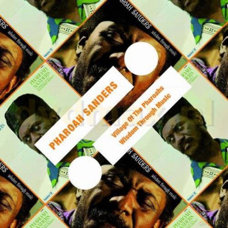Pharoah Sanders: Village Of The Pharoahs/ Wisdom Through Music (2-1 Reissue) [CD]