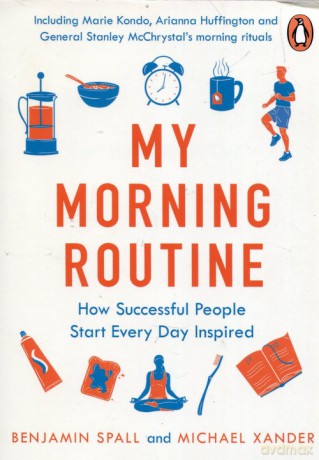 My Morning Routine - Benjamin Spall, Michael Xander [KSIĄŻKA]