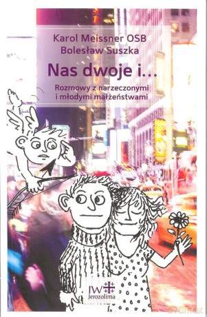 Nas dwoje i... - Karol Meissner, Bolesław Suszka [KSIĄŻKA]