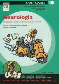 Neurologia Crash Course - Christopher Turner, Anish Bahra [KSIĄŻKA]