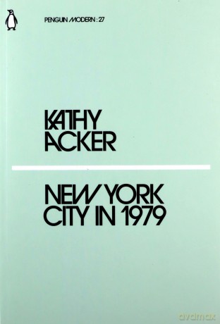 New York City in 1979 - Kathy Acker [KSIĄŻKA]
