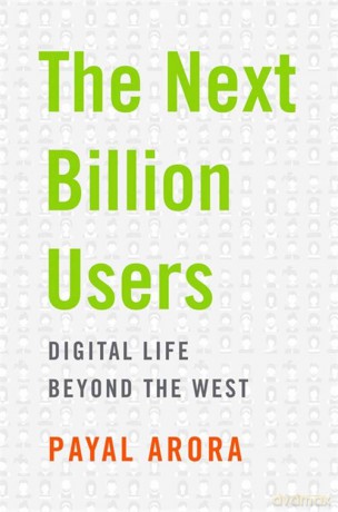 Next Billion Users - Payal Arora [KSIĄŻKA]