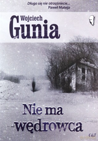 Nie ma wędrowca - Gunia Wojciech [KSIĄŻKA]