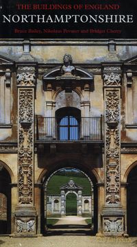 Northamptonshire - Bruce Bailey, Nikolaus Pevsner [KSIĄŻKA]