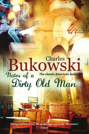 Notes of a Dirty Old Man - Charles Bukowski [KSIĄŻKA]