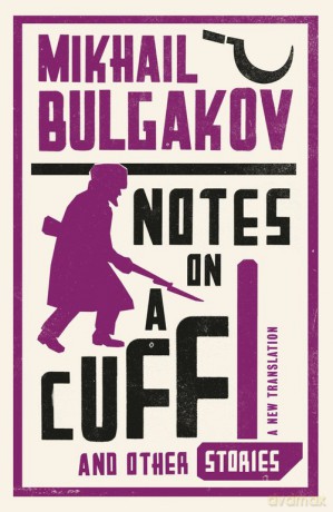 Notes on a Cuff and Other Stories - Mikhail Bulgakov [KSIĄŻKA]