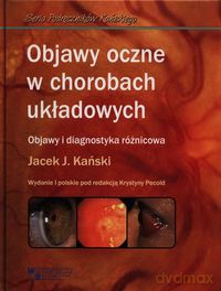 Objawy oczne w chorobach układowych - Jacek J. Kański [KSIĄŻKA]
