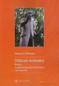 Oblicza wolności - Heiner F. Klemme [KSIĄŻKA]