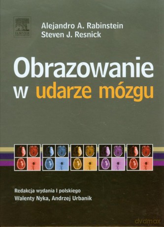 Obrazowanie w udarze mózgu - Alejandro A. Rabinstein, Steven J. Resnick [KSIĄŻKA]