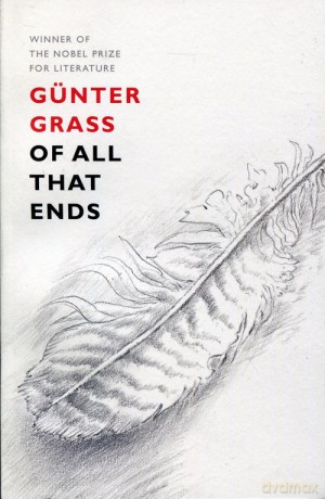 Of All That Ends - Gunter Grass [KSIĄŻKA]