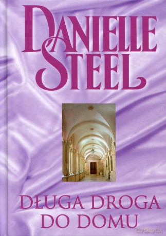 Kolekcja Danielle Steel 18: Długa droga do domu - Danielle Steel [książka]