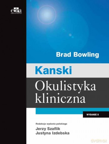 Okulistyka kliniczna Kanski - B. Bowling [KSIĄŻKA]
