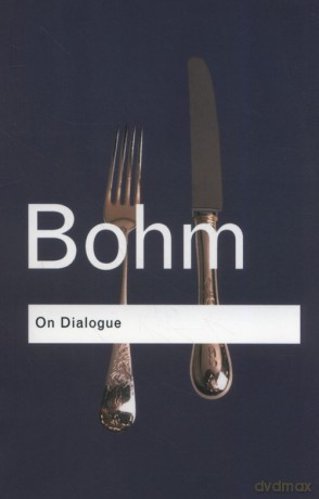 On Dialogue - David Bohm [KSIĄŻKA]