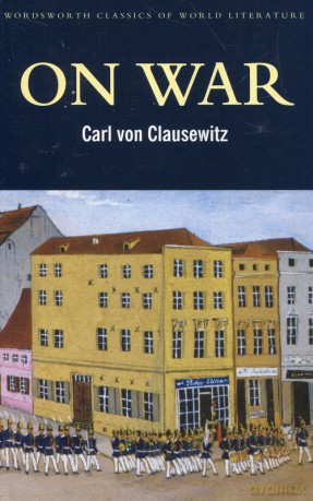 On War - Clausewitz Carl von [KSIĄŻKA]