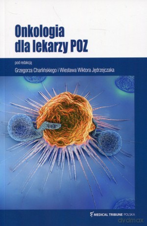 Onkologia dla lekarzy POZ [KSIĄŻKA]