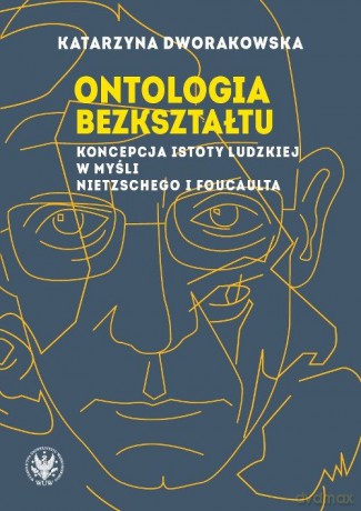 Ontologia bezkształtu - Katarzyna Dworakowska [KSIĄŻKA]