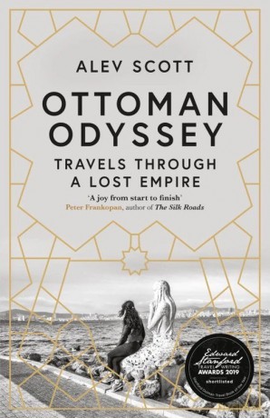 Ottoman Odyssey - Alev Scott [KSIĄŻKA]