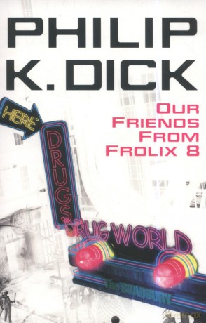 Our Friends From Frolix 8 - Phillip K. Dick [KSIĄŻKA]