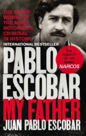 Pablo Escobar My Father - Juan Pablo Escobar [KSIĄŻKA]