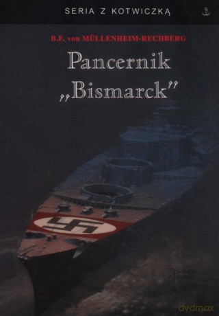 Pancernik Bismarck - Mullenheim-Rechberg Burkar von [KSIĄŻKA]