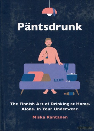 Pantsdrunk - Miska Rantanen [KSIĄŻKA]