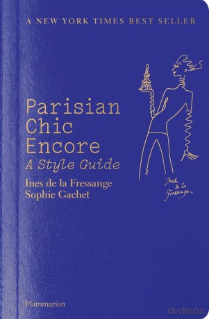 Parisian Chic Encore - la Fressange Ines de, Sophie Gachet [KSIĄŻKA]