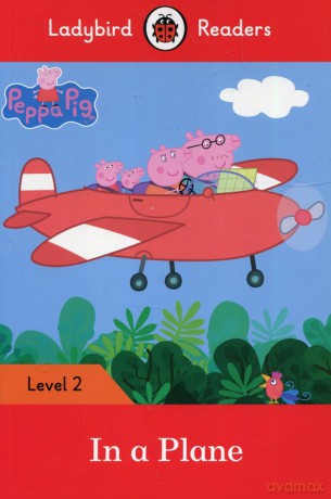 Peppa Pig In a Plane Level 2 [KSIĄŻKA]