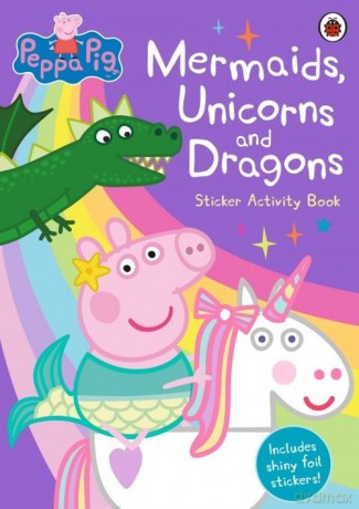 Peppa Pig Mermaids, Unicorns and Dragons [KSIĄŻKA]